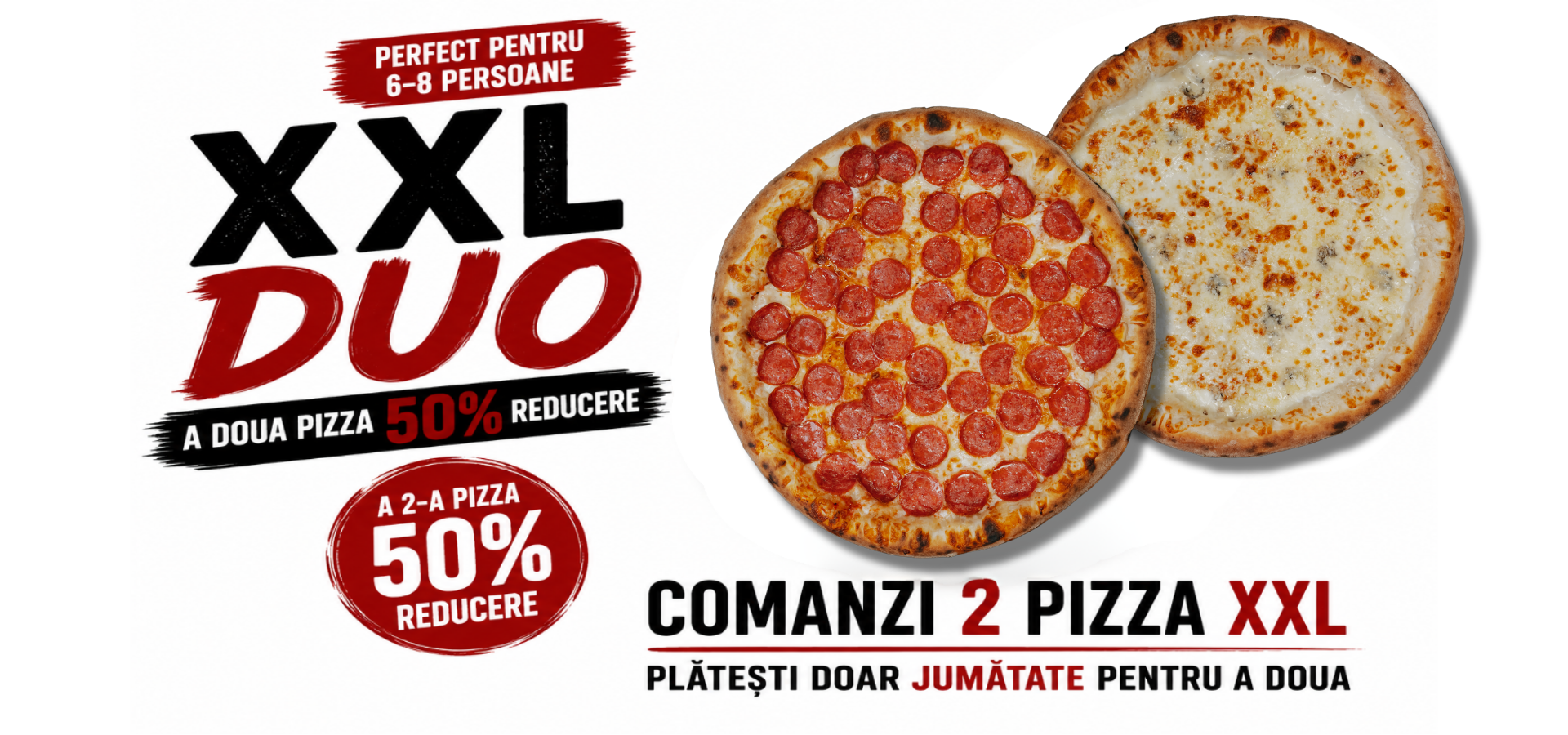 XXL DUO – a doua pizza 50% reducere